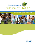 Creating a Culture of Health: A Manager's Guide to Improving Employee Health and Reducing Health Care Costs (e-Document)