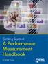 Getting Started: A Performance Measurement Handbook
